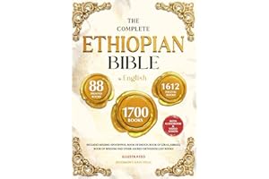 THE COMPLETE ETHIOPIAN BIBLE IN ENGLISH Illustrated: Includes Missing Apocrypha, Book of Enoch, Book of Ezras, Jubilees, Book
