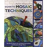 Bonnie Fitzgerald's Guide to Mosaic Techniques: The Go-To Source for In-Depth Instructions and Creative Design Ideas
