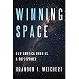 Winning Space: How America Remains a Superpower