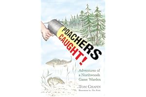 Poachers Caught!: Adventures of a Northwoods Game Warden