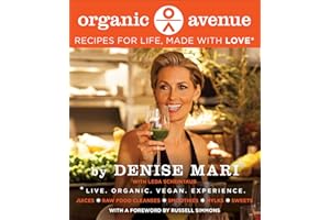 Organic Avenue: Recipes for Life, Made with LOVE*