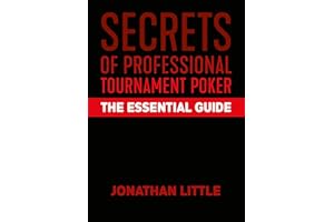 Secrets Of Professional Tournament Poker: The Essential Guide