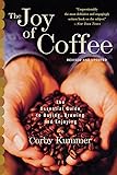 The Joy of Coffee: The Essential Guide to Buying, Brewing, and Enjoying - Revised and Updated