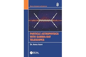 Particle Astrophysics with Gamma-Ray Telescopes (Series in Astronomy and Astrophysics)