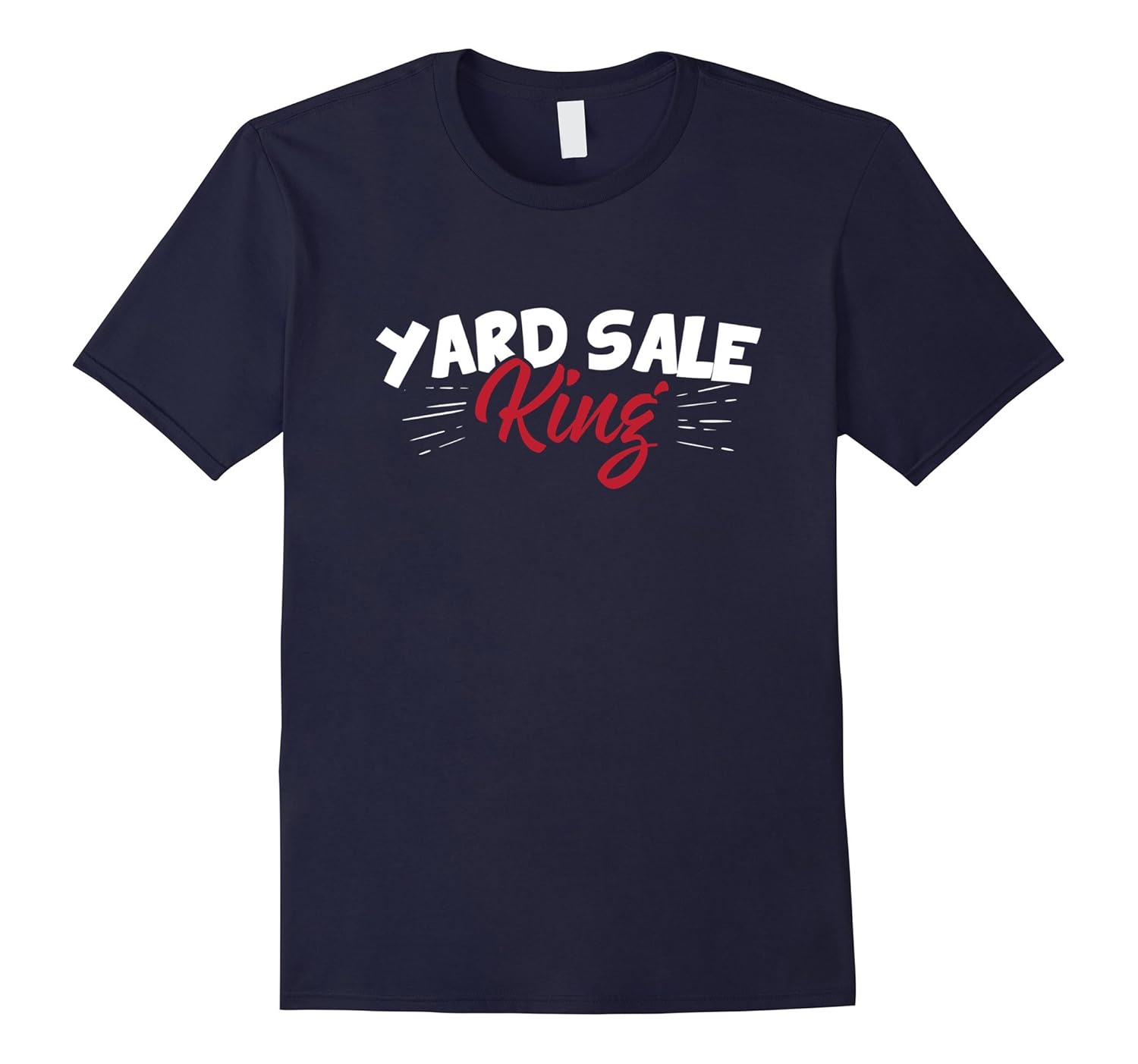 Yard Sale King T Shirt Treasure Frugal Garage Shopping Flea-ANZ