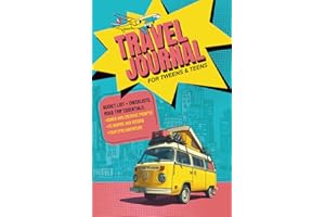 Travel Journal for Tweens and Teens: Fun Bucket List, Packing Checklists, Road Trip Essentials, Games and Creative Prompts to Record Epic Adventures and create Lifelong Memories
