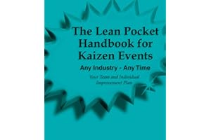 The Lean Pocket Handbook for Kaizen Events - Any Industry - Any Time (Revised Edition with Over 30 Dropbox File Links to Exce