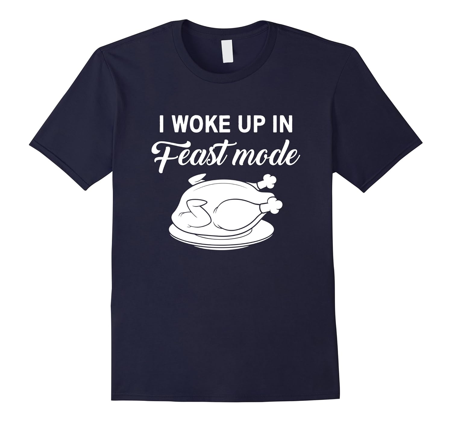 I Woke Up In Feast Mode Adult Funny T-shirt-Rose