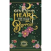 Give Your Heart to the Barrow (Bluebeard's Secret)
