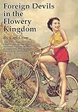 Foreign Devils in the Flowery Kingdom (Tales of Old China)
