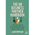 The HR Business Partner Handbook: A Practical Guide to Being Your Organization’s Strategic People Expert