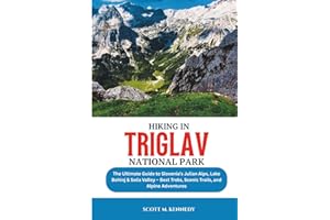 Hiking in Triglav National Park 2025: The Ultimate Guide to Slovenia’s Julian Alps, Lake Bohinj & Soča Valley – Best Treks, Scenic Trails, and Alpine Adventures
