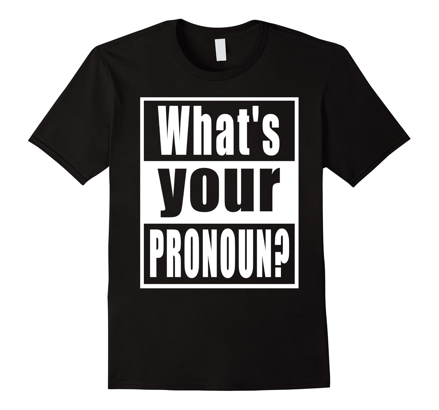 What’s Your Pronoun? T ShirtArt Artvinatee
