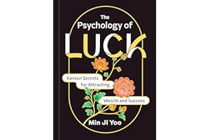 The Psychology of Luck: Korean Secrets for Attracting Wealth and Success