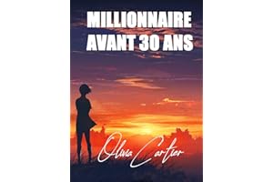 Millionnaire avant 30 ans (French Edition)