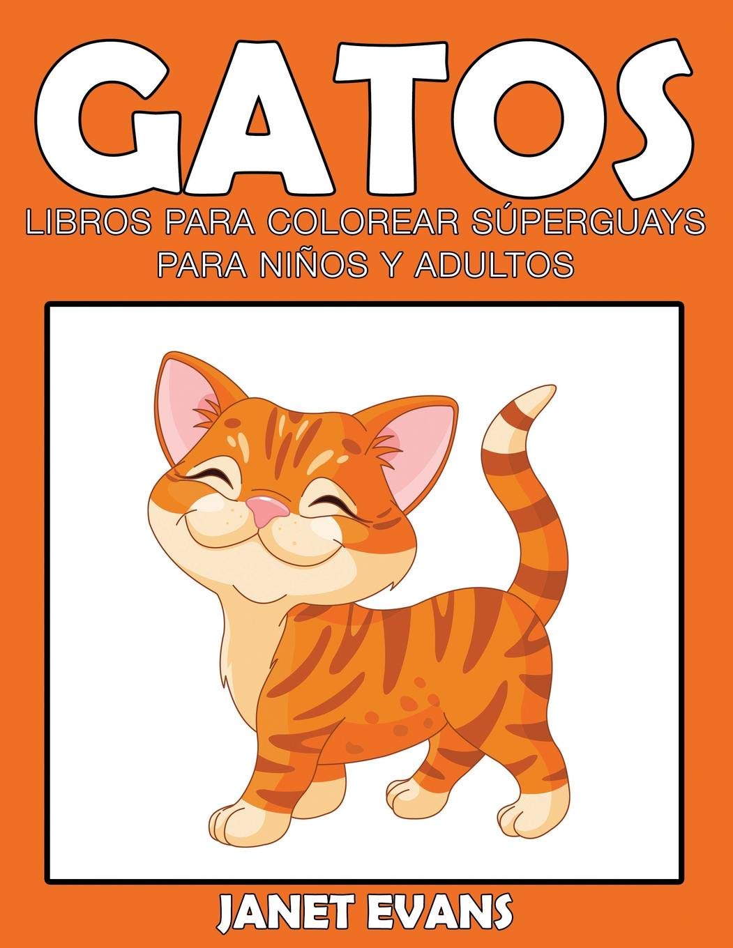 Gatos: Libros Para Colorear Superguays Para Ninos y Adultos ...