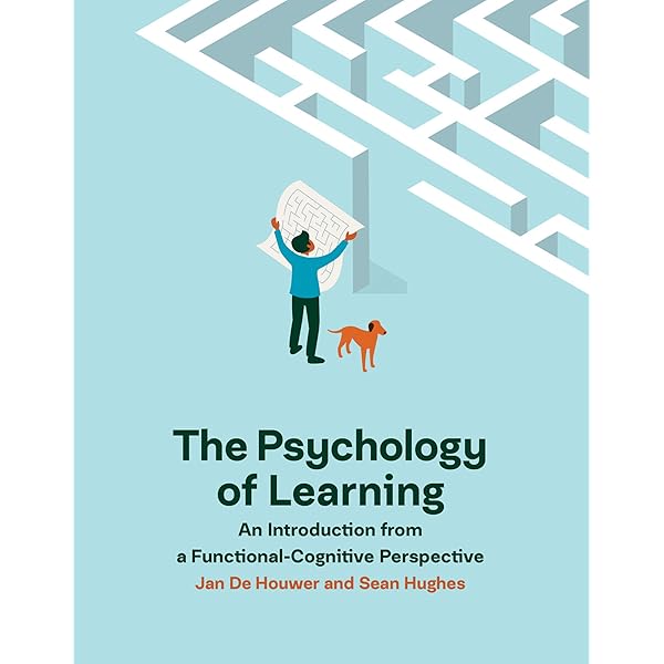 The Psychology Of Learning An Introduction From A Functional Cognitive Perspective De Houwer Jan Hughes Sean 9780262539234 Amazon Com Books The Psychology Of Learning An Introduction From A Functional Cognitive Perspective De Houwer Jan Hughes Sean 9780262539234 Amazon Com Books