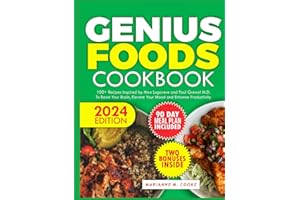 Genius Foods Cookbook: 100+ Recipes Inspired by Max Lugavere and Paul Grewal M.D. To Boost Your Brain, Elevate Your Mood and Enhance Productivity