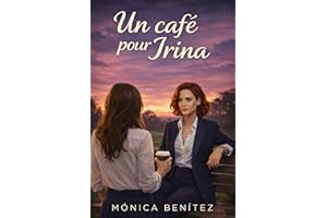Un café pour Irina (French Edition)