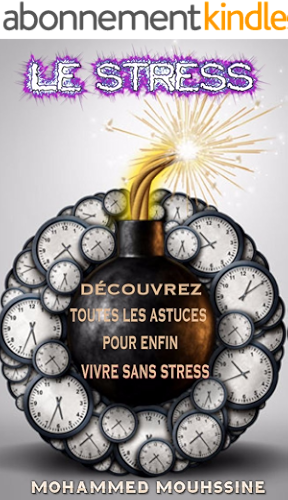 Download Le Stress: Découvrez Toutes les Astuces pour Enfin Vivre Sans Stress ! PDF
