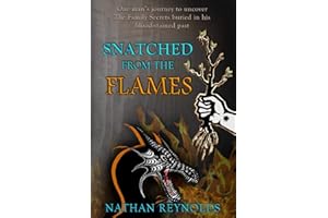 Snatched from the flames: One man's journey to uncover The Family Secrets buried in his blood-stained past