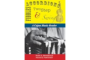 Accordions, Fiddles, Two Step & Swing: A Cajun Music Reader