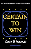 Certain to Win: The Strategy of John Boyd, Applied to Business