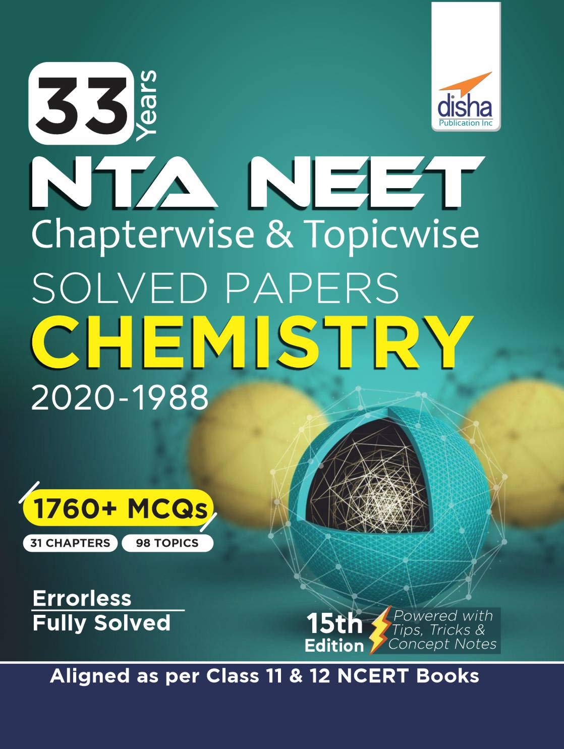 33 Years NEET Chapterwise & Topicwise Solved Papers CHEMISTRY (2020 – 1988) 15th Edition