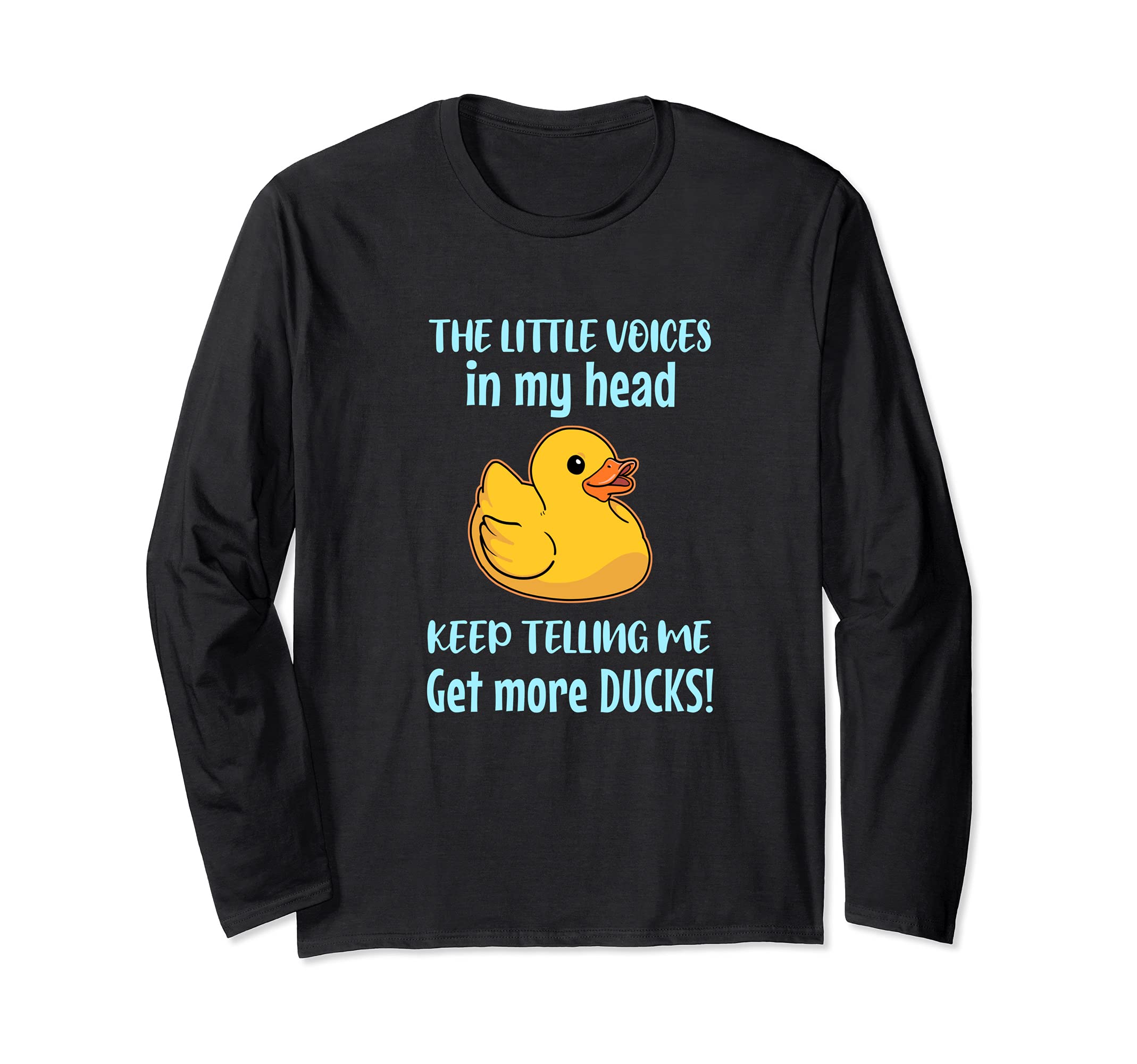 Get More Ducks Gift Rubber Duckie Long Sleeve T-Shirt