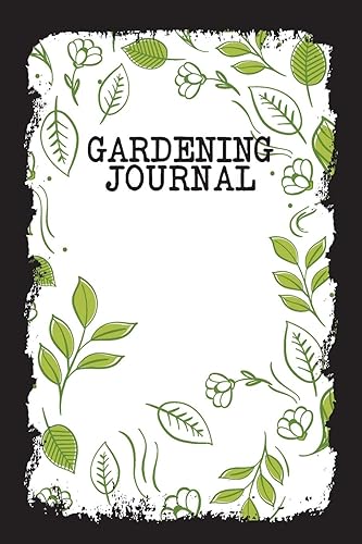 Download Gardening Journal: Gardening Planner, Journal and Log Book – Plant Record Book - Novelty Garden Diary - Gardener Gift PDF