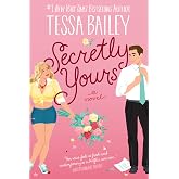 Secretly Yours: Opposites Attract in this Spicy Rom-Com Set in a Small-Town Winery (Vine Mess, 1)