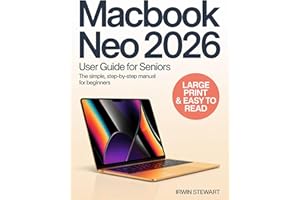 MacBook Neo 2026 User Guide for Seniors: The Essential Visual Handbook: Setup, Security, Apple Intelligence, and Everyday App