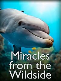 Miracles From the Wildside