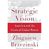 Strategic Vision: America and the Crisis of Global Power