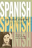 Spanish Cultural Studies: An Introduction: The Struggle for Modernity (Science Publications)