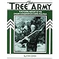 The Tree Army: A Pictorial History of the Civilian Conservation Corps, 1933-1942