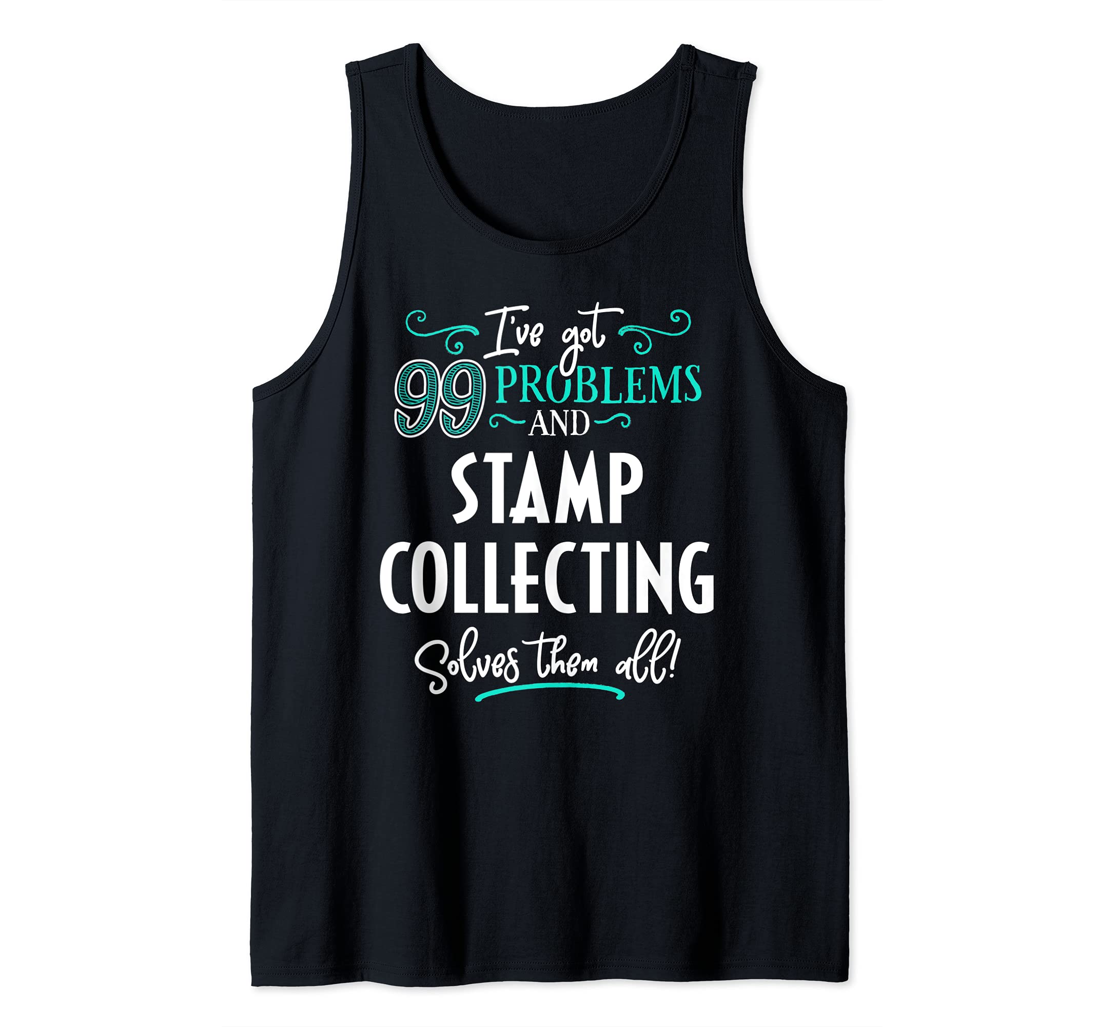 Stamp Collecting Gift - Stamp Collecting Solves Them All Tank Top