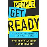 People Get Ready: The Fight Against a Jobless Economy and a Citizenless Democracy