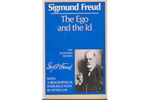 The Ego and the Id (The Standard Edition of the Complete Psychological Works of Sigmund Freud)