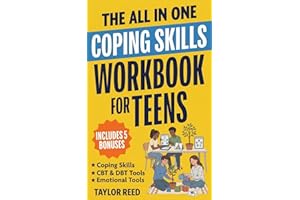The All-In-One Coping Skills Workbook for Teens: Practical 10-Minute-a-Day CBT & DBT Tools to Stop Overthinking, Control Ange