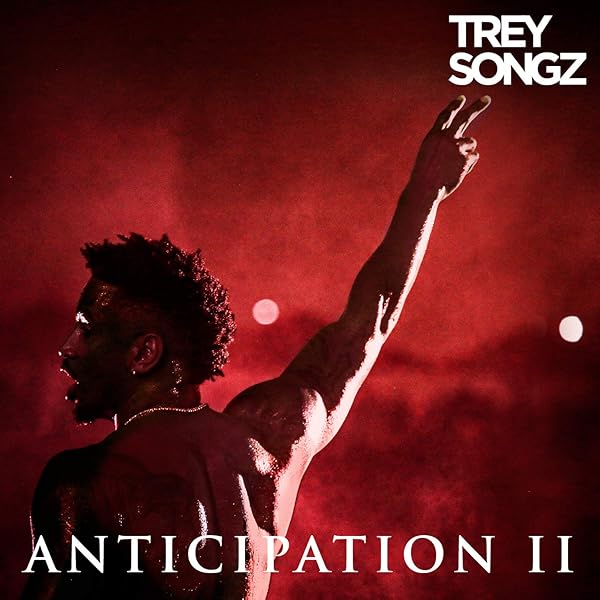 Anticipation Ii Explicit By Trey Songz On Amazon Music Amazon Com