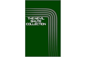 The Nevil Shute Collection (22 Books Including On The Beach, A Town Like Alice, Trustee from the Toolroom, Round the Bend, Lo