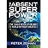 The Absent Superpower: The Shale Revolution and a World Without America