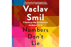 Numbers Don't Lie: 71 Stories to Help Us Understand the Modern World