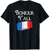 Bonjour Y'All Funny French Flag Shirt France Lover Gift T-ShirtOEKO-TEX STANDARD 100