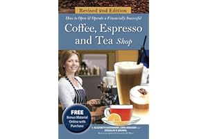 How to Open & Operate a Financially Successful Coffee, Espresso and Tea Shop (How to Open and Operate a Financially Successful...)