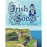 Irish Songs for Tin Whistle