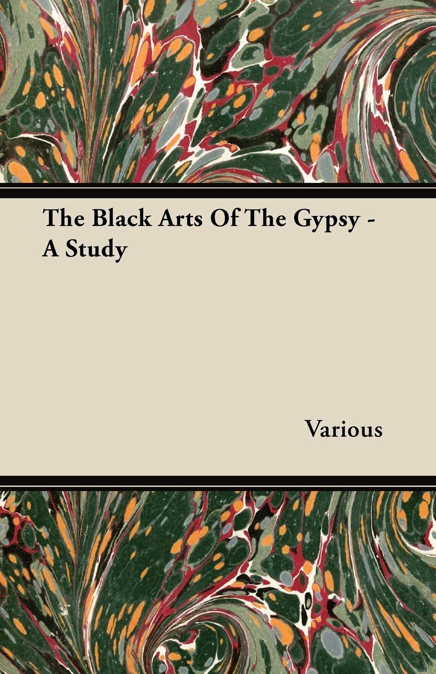 Amazoncom The Black Arts Of The Gypsy A Study - 