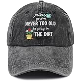 MANMESH HATT You're Never Too Old to Play in The Dirt Hat for Women, Adjustable Cotton Gardener Gifts Baseball Cap