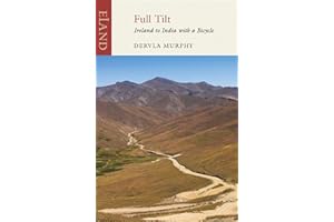 Full Tilt: Ireland to India with a Bicycle